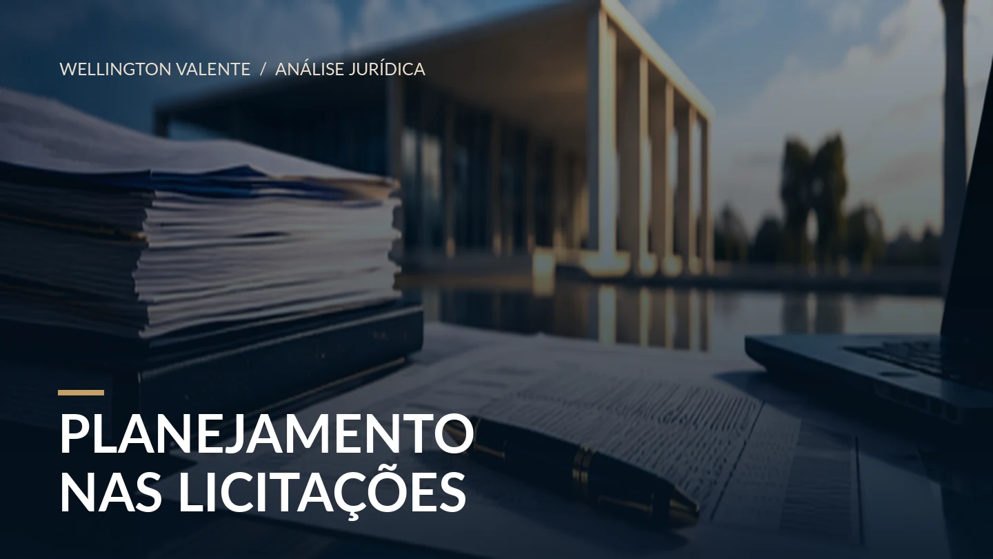 Leia mais sobre o artigo Planejamento nas contratações públicas: o que exige a Lei 14.133/2021